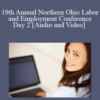 19th Annual Northern Ohio Labor and Employment Conference – Day 2