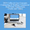 The Missouribar – 2019 Coffee & Core Concepts: Contracting & Drafting Commercial Real Estate Transactions