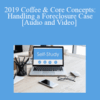 The Missouribar – 2019 Coffee & Core Concepts: Handling a Foreclosure Case