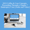 The Missouribar – 2019 Coffee & Core Concepts: Proceeding Through a Chapter 7 Bankruptcy Case
