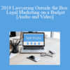 The Missouribar – 2019 Lawyering Outside the Box: Legal Marketing on a Budget