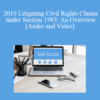 The Missouribar – 2019 Litigating Civil Rights Claims under Section 1983: An Overview