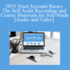 The Missouribar – 2019 Trust Account Basics – The Self Audit Recording and Course Materials for Self-Study