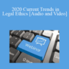 The Missouribar – 2020 Current Trends in Legal Ethics: A Conversation with the Chief Disciplinary Counsel