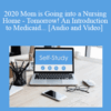 The Missouribar – 2020 Mom is Going into a Nursing Home – Tomorrow! An Introduction to Medicaid Crisis Planning for Nursing Home Benefits