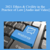 The Missouribar – 2021 Ethics & Civility in the Practice of Law