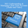 The Missouribar – 2021 Understanding & Managing Client Trust Accounts