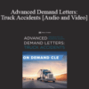 Morgan Adams – Advanced Demand Letters: Truck Accidents