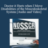 Ann Hirschman – Doctor it Hurts when I Move – Disabilities of the Musculoskeletal System