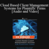 Trial Guides – Cloud Based Client Management Systems for Plaintiffs’ Firms
