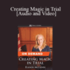 Trial Guides – Creating Magic in Trial