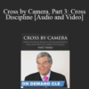Trial Guides – Cross by Camera, Part 3: Cross Discipline: Building Cross-Examination Skills with Practical Improv Techniques