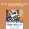 Trial Guides – Digital Marketing for Lawyers: From the Basics to the Latest