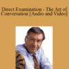 Michael Tigar – Direct Examination – The Art of Conversation
