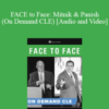 Trial Guides – FACE to Face: Mitnik & Panish (On Demand CLE)