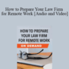 Trial Guides – How to Prepare Your Law Firm for Remote Work