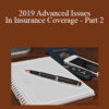 John Farnan, David Orlandini, Dimitrios Pousoulides, Anastasia Wade – 2019 Advanced Issues In Insurance Coverage – Part 2