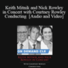 Trial Guides – Keith Mitnik and Nick Rowley in Concert with Courtney Rowley Conducting