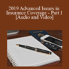 Lucas Blower, Daniel Gourash, Cliff Masch, Alex Reich, James Sullivan – 2019 Advanced Issues in Insurance Coverage – Part 1