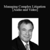 Ronald J. Hedges – Managing Complex Litigation