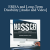 Mark DeBofsky, Martina Sherman – ERISA and Long-Term Disability: What Every Social Security Law Practitioner Needs to Know