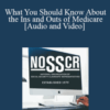 Paula Muschler – What You Should Know About the Ins and Outs of Medicare