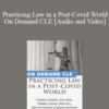 Trial Guides – Practicing Law in a Post-Covid World – On Demand CLE