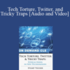 Trial Guides – Tech Torture, Twitter, and Tricky Traps: Ethical Issues in New Technologies