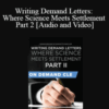 The Missouribar – Writing Demand Letters: Where Science Meets Settlement Part 2