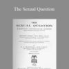 August Forel – The Sexual Question
