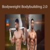 Austin Dunham – Bodyweight Bodybuilding 2.0