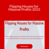Austin Rutherford – Flipping Houses for Massive Profits 2023
