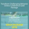 Barb O’Neill, Ed.D. – Transform Challenging Behavior Online Conference Gold Package