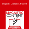 Ben Adkins – Magnetic Content Advanced