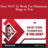 Ben McAdam – How NOT To Work For Minimum Wage in You