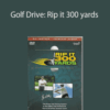 Ben Witter – Golf Drive: Rip it 300 yards