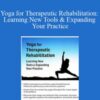 Betsy Shandalov – Yoga for Therapeutic Rehabilitation: Learning New Tools & Expanding Your Practice