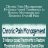 Betsy Shandalov, Joseph LaVacca, Sue DuPont & Clyde Boiston – Chronic Pain Management Evidence-based Treatments to Restore Movement and Decrease Overall Pain