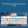 Bill O’Hanlon, David D. Burns, Michael D. Yapko, and more! – New Hope for the Depressed Client