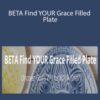 Brandice Lardner – BETA Find YOUR Grace Filled Plate