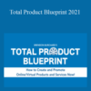 Brendon Burchard – Total Product Blueprint 2021