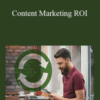 Brian Honigman – Content Marketing ROI