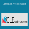 Brian T. Guthrie, Anna Marie Thatcher, John M. Stuart, Barry R. Vickrey – Lincoln on Professionalism