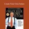 Brian Tracy – Create Your Own Future
