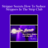 Bruno McKay – Stripper Secrets How To Seduce Strippers In The Strip Club