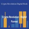 Bryce Paul & Aaron Malone – Crypto Revolution Digital Book