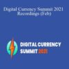 Bryce Paul & Aaron Malone – Digital Currency Summit 2021 Recordings (Feb)