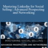 Brynne Tillman and Bill McCormick – Mastering Linkedin for Social Selling | Advanced Prospecting and Networking