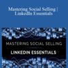 Brynne Tillman and Bill McCormick – Mastering Social Selling | LinkedIn Essentials