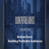 Nathan Barry – Building Profitable Audiences